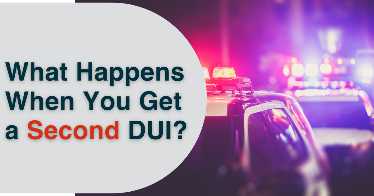 What Happens When You Get a Second DUI?