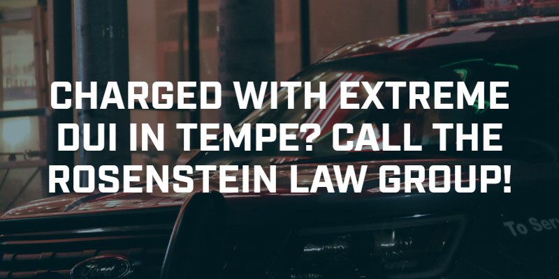Tempe Extreme DUI Attorney