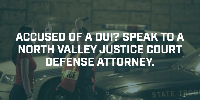 North Valley DUI Attorney